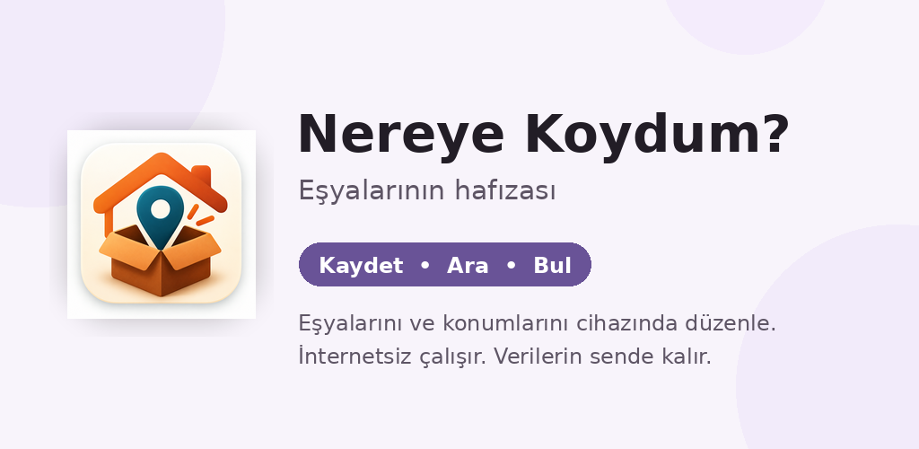 Nereye Koydum? ana ekranı ve arama görünümü