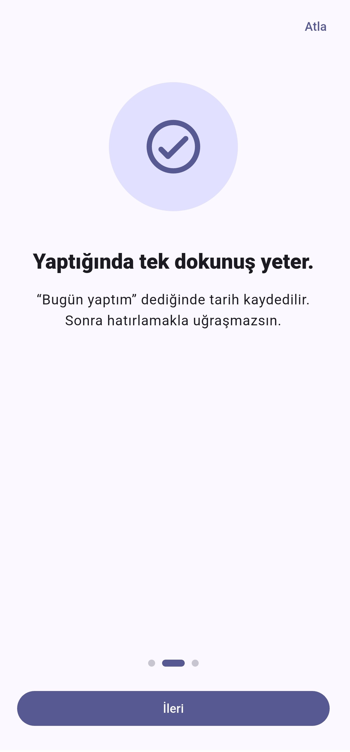 Yaptığında tek dokunuş yeter